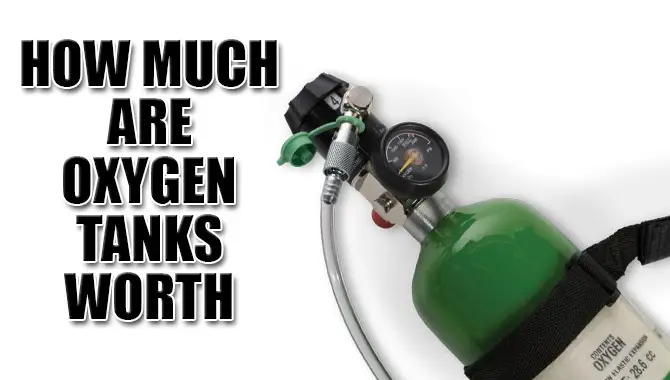 How Much Are Oxygen Tanks Worth