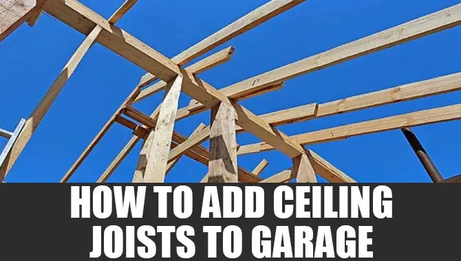How To Find Ceiling Joists To The Garage