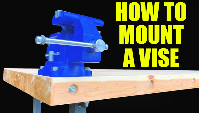 How To Mount A Vise