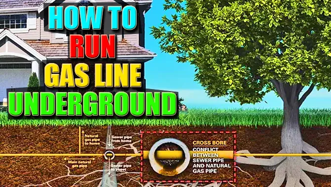 How To Run Gas Line Underground