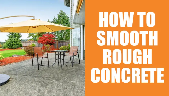 How To Smooth Rough Concrete