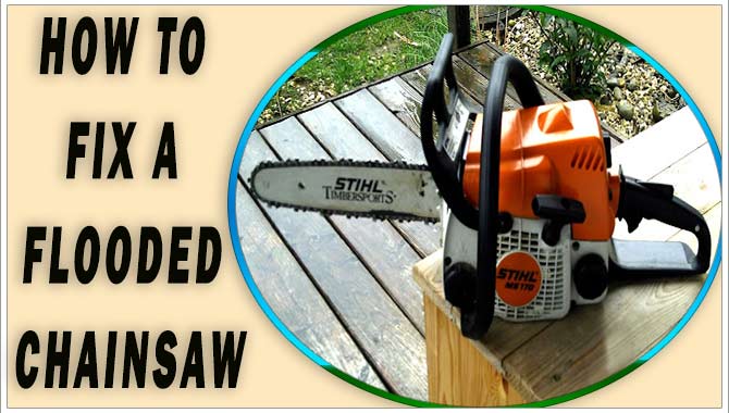 How To Fix A Flooded Chainsaw