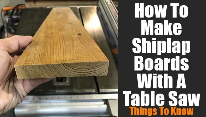 How To Make Shiplap Boards With A Table Saw