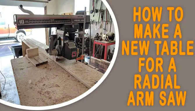 How To Make A New Table For A Radial Arm Saw