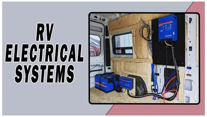 RV Electrical Systems- Understanding The Basics
