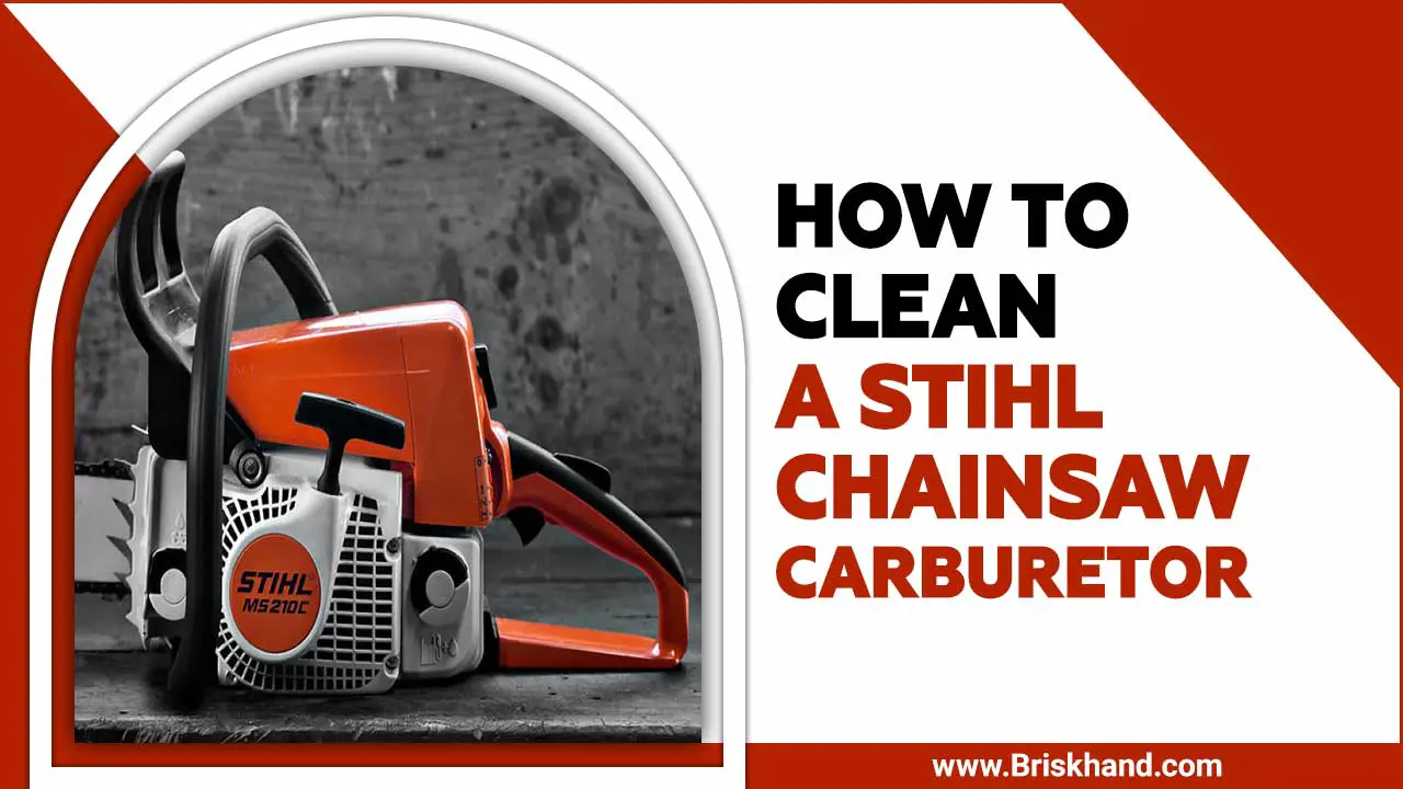 How To Clean A Stihl Chainsaw Carburetor