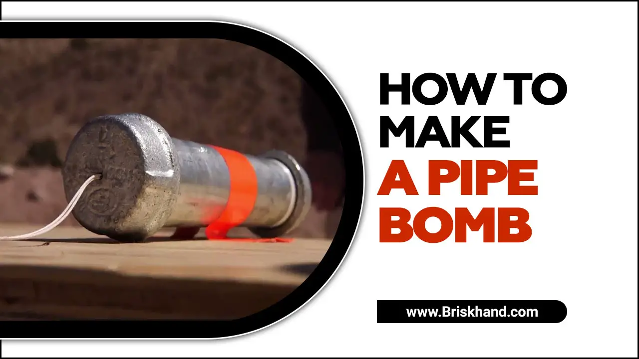 How To Make A Pipe Bomb