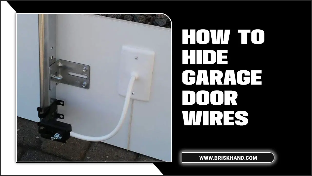 How To Hide Garage Door Wires