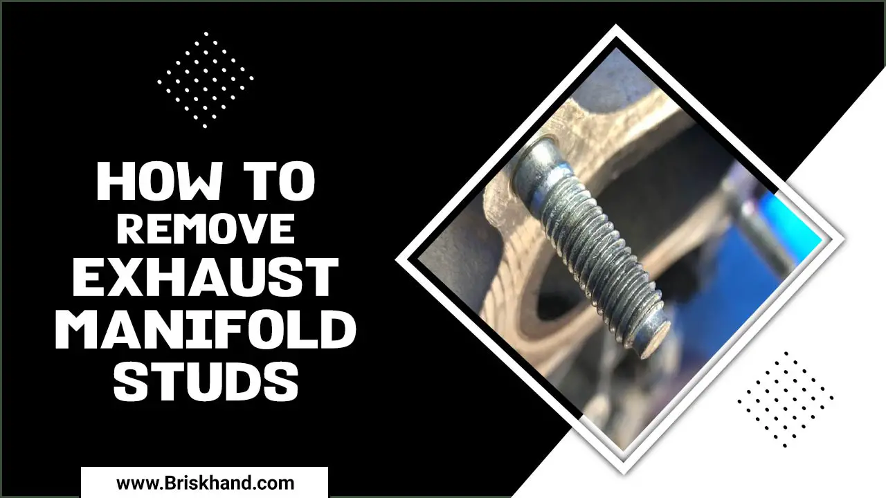 How To Remove Exhaust Manifold Studs