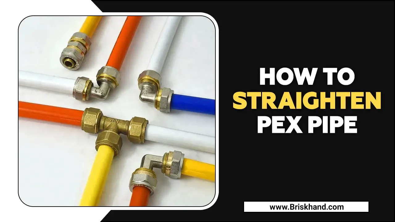 How To Straighten PEX Pipe