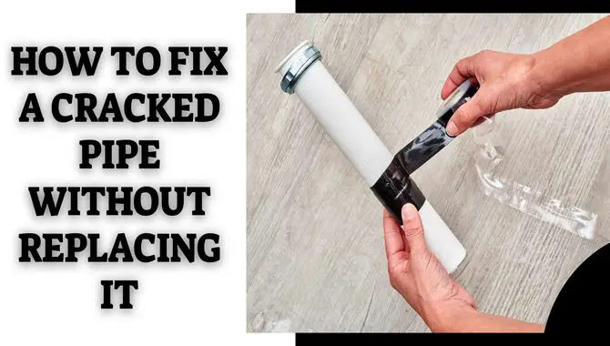 How To Fix A Cracked Pipe Without Replacing It