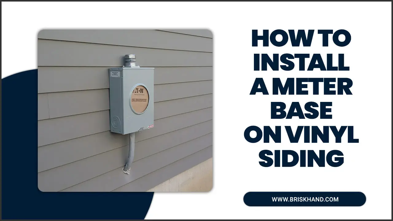 How To Install A Meter Base On Vinyl Siding