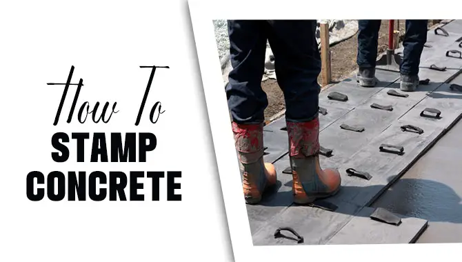 How To Stamp Concrete - Artistry Unleashed