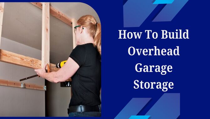 How To Build Overhead Garage Storage