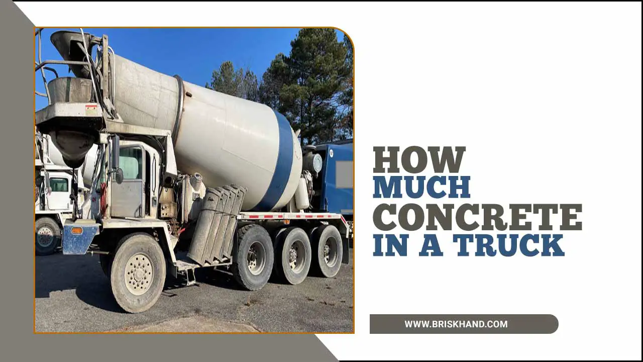 How Much Concrete In A Truck Expert Guide