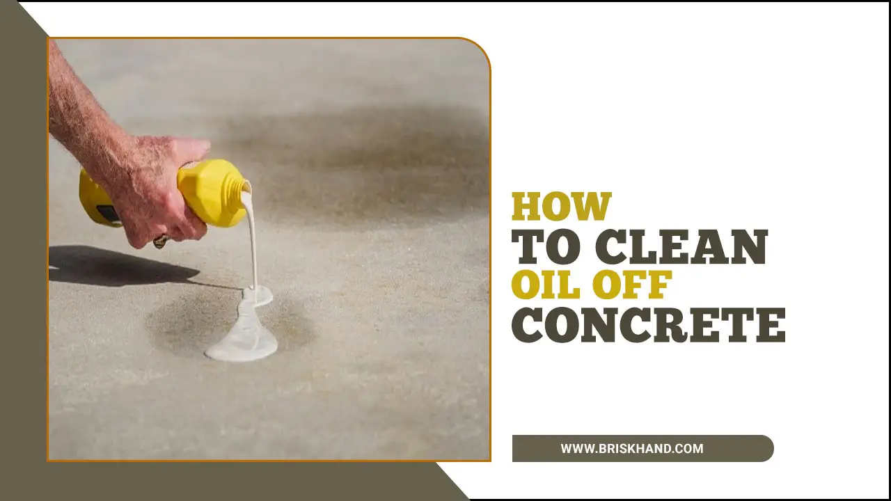 How To Clean Oil Off Concrete