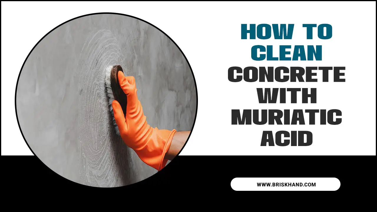 How To Clean Concrete With Muriatic Acid
