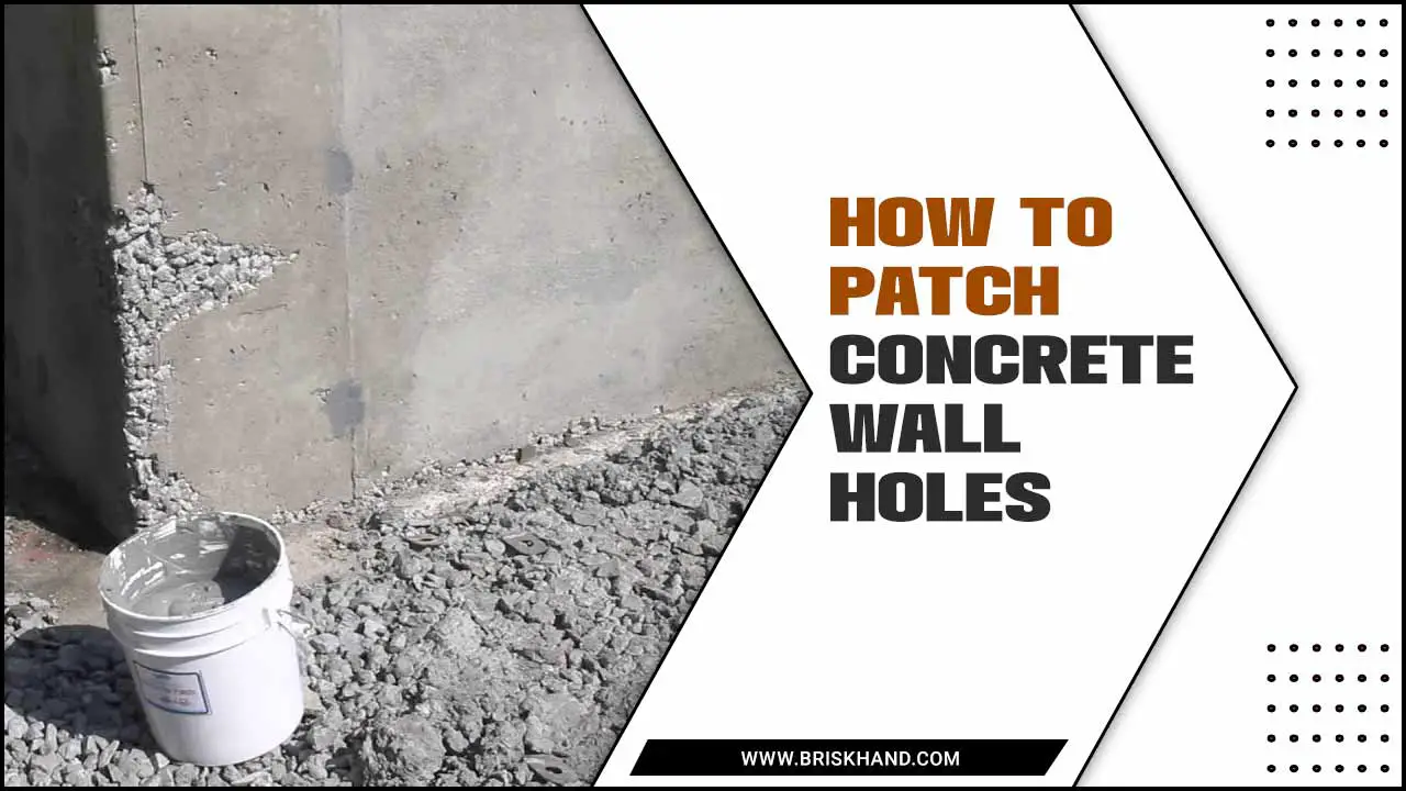 How To Patch Concrete Wall Holes