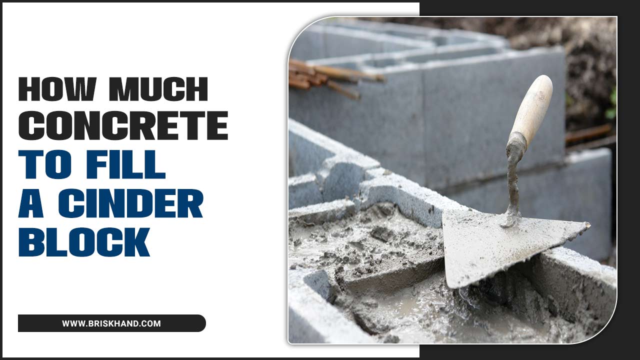How Much Concrete To Fill A Cinder Block