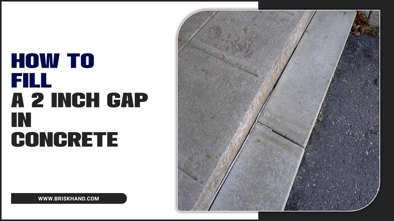 How To Fill A 2 Inch Gap In Concrete
