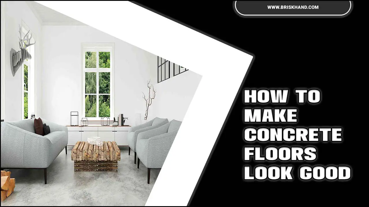 How To Make Concrete Floors Look Good