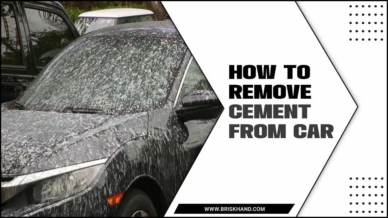 How To Remove Cement From Car